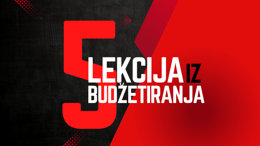 5 Lekcija iz&nbsp;Budžetiranja