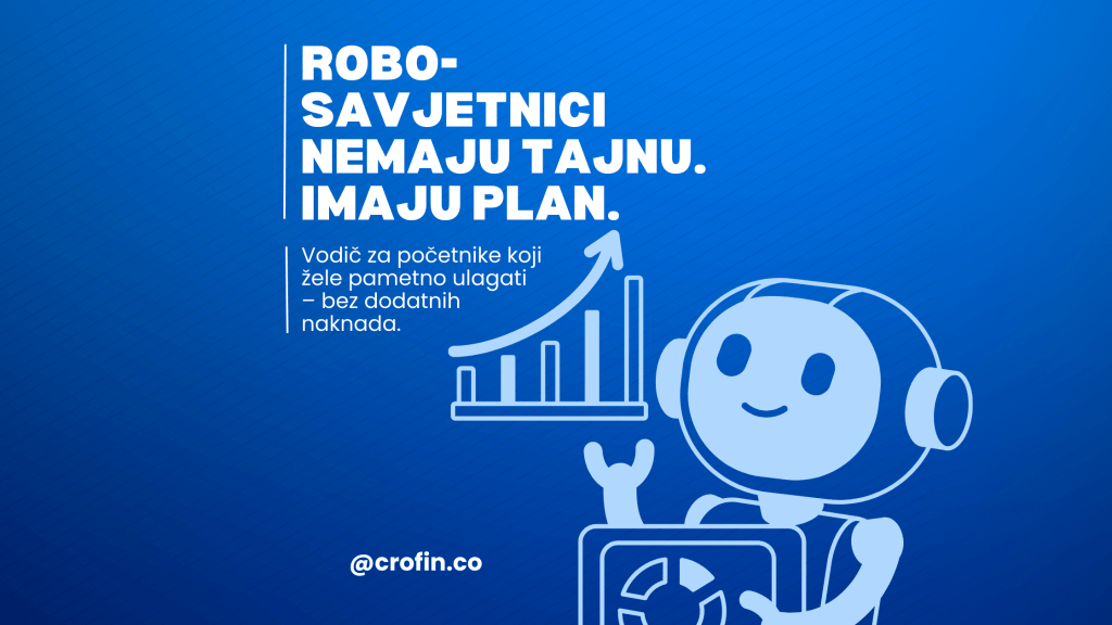 Kako investirati kao robo-savjetnik – vodič za početnike bez skupih&nbsp;naknada